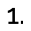 1.