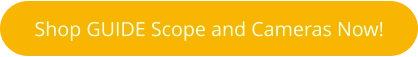 Shop GUIDE Scope and Cameras Now!
